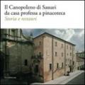 Il Canopoleno di Sassari da casa professa a pinacoteca. Storia e restauri. Ediz. illustrata