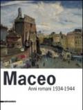 Maceo. Anni romani 1934-1944. Ediz. illustrata