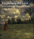 La pittura del vero tra Lombardia e Canton Ticino (1865-1910)