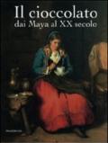 Il cioccolato. Dai Maya al XX secolo. Catalogo della mostra (Alba, 19 ottobre 2008-18 gennaio 2009)