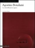 Agostino Bonalumi. La svolta della pittura oggetto. Catalogo della mostra (Seregno, 18 ottobre-30 novembre 2008). Ediz. illustrata