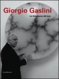Giorgio Gaslini. Lo sciamano del jazz
