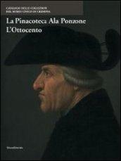 La Pinacoteca Ala Ponzone. L'Ottocento. Ediz. illustrata