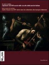 Tra sacro e profano. I protagonisti e le storie nella pittura delle raccolte bancarie dalla fine del XVI secolo all'inizio del XVIII. Ediz. italiana e francese