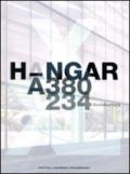 Hangar A-380 A-234 architecture. Ediz. multilingue
