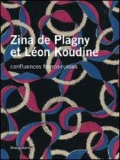 Zina de Plagny et Léon Koudine. Confluences franco-russes. Ediz. illustrata