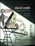 David Smith working surface. Painting, sculpture, drawing (1932-63). Ediz. inglese e tedesca