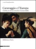 Caravaggio e l'Europa. Atti del Convegno (Milano, 3-4 febbraio 2006)