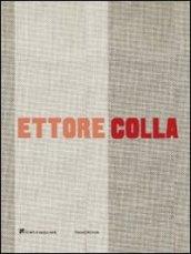 Ettore Colla. Catalogo della mostra (Milano, 19 marzo-23 maggio 2009). Ediz. italiana e inglese