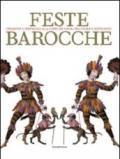 Feste barocche. Cerimonie e spettacoli alla corte dei Savoia tra Cinque e settecento. Catalogo della mostra (Torino, 7 aprile-5 luglio 2009)