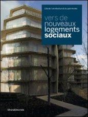 Vers de nouveaux logements sociaux. Catalogo della mostra. Ediz. francese e inglese