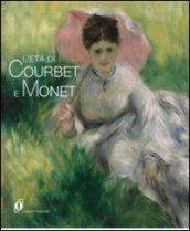 L'età di Courbet e Monet. La diffusione del realismo e dell'impressionismo nell'Europa centrale e orientale. Catalogo della mostra