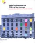 Italia contemporanea. Officina San Lorenzo. Ceccobelli, Dessì, Gallo, Nunzio, Pizzi Cannella, Tirelli. Catalogo della mostra (Rovereto, 16 maggio-27 settembre 2009). Ediz. illustrata