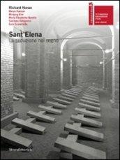 Sant'Elena. La seduzione nel segno. Catalogo della mostra (Venezia, 4 giugno-22 novembre 2009). Ediz. italiana e inglese