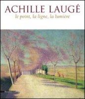 Achille Laugé le point, la ligne, la lumière