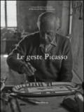 Le geste Picasso. Ediz. illustrata