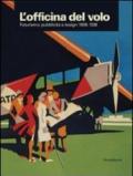 L'officina del volo. Futurismo, pubblicità e design 1908-1938. Catalogo della mostra (Varese, 20 giugno-18 ottobre 2009). Ediz. illustrata