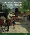 Da Fattori a Previati: una raccolta ritrovata. Riccardo Molo, collezionista d'arte tra Svizzera e Italia. Catalogo della mostra. Ediz. illustrata