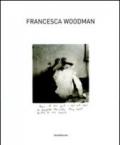 Francesca Woodman. Catalogo della mostra (Siena, 25 settembre 2009-10 gennaio 2010). Ediz. italiana e inglese