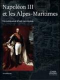 Napolèon III et les Alpes-Marittimes. La naissance d'un territoire