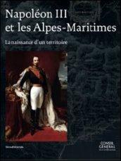 Napolèon III et les Alpes-Marittimes. La naissance d'un territoire