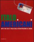 Italo americani. Arte tra USA e Italia dalla ricostruzione al boom. Catalogo della mostra (Milano, 19 ottobre 2009-23 gennaio 2010)