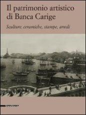 Il patrimonio artistico di Banca Carige. Scultura, ceramiche, stampe, arredi