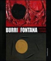 Burri e Fontana. Materia e spazio. Catalogo della mostra (Catania, 15 novembre 2009-14 marzo 2010). Ediz. illustrata