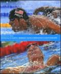 Mondiali di nuoto. Roma 09-World swimming championships. Ediz. bilingue