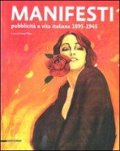 Manifesti. Pubblicità e vita italiana 1895-1945. Ediz. illustrata