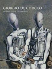 Giorgio De Chirico. La suggestione del classico. Catalogo della mostra (Cava dei Tirreni, 24 ottobre 2009-14 febbraio 2010). Ediz. illustrata