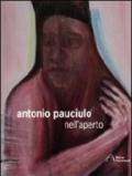 Antonio Pauciulo. Nell'aperto. Ediz. italiana e inglese