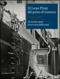 Il Corpo Piloti del porto di Genova 1809-2009. Duecento anni al servizio delle navi. Ediz. italiana e inglese