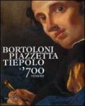 Bortoloni, Piazzetta, Tiepolo. Il '700 veneto. Catalogo della mostra (Rovigo, 30 gennaio-13 giugno 2010). Ediz. illustrata
