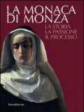 La monaca di Monza. La storia, la passione, il processo