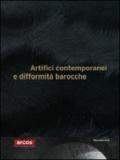 Artifici contemporanei e difformità barocche. Catalogo della mostra (Benevento, 18 dicembre 2009-18 aprile 2010). Ediz. italiana e inglese