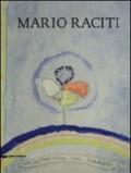 Mario Raciti. 40 anni di dialogo tra il vecchio e l'arte. Ediz. italiana, inglese e francese