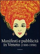 Manifesti e pubblicità in Veneto (1900-1950). Ediz. illustrata