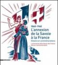 L'annexion de la Savoie a la France. Histoire et commémorations