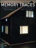 Memory traces. Contemporary art from Finland. Catalogo della mostra. Ediz. inglese e tedesco