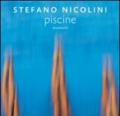 Stefano Nicolini. Piscine. Ediz. italiana e inglese