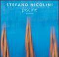 Stefano Nicolini. Piscine. Ediz. italiana e inglese