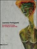 Lawrence Ferlinghetti. 60 anni di pittura. Catalogo della mostra (Roma, 26 febbraio-25 aprile 2010; Reggio Calabria, 5 maggio-1 luglio 2010). Ediz. italiana e ingles