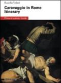 Caravaggio in Rome. Itinerary