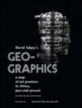Geo-graphics. A map of art practices in Africa. Past and present