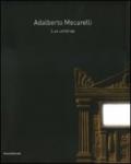 Adalberto Mecarelli. Lux umbrae. Catalogo della mostra (Siena, 27 febbraio-6 giugno 2010). Ediz. italiana e francese