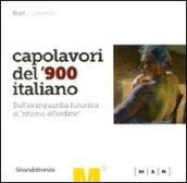 Capolavori del '900 italiano. Dall'avanguardia futurista al «ritorno all'ordine». Catalogo della mostra (Nuoro, 5 marzo-6 giugno 2010). Ediz. illustrata