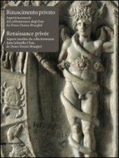 Rinascimento privato. Aspetti inconsueti del collezionismo degli Este da Dosso Dossi a Brueghel. Catalogo della mostra (Aosta, 12 giugno-1 novembre 2010). Ediz. bilingue