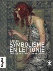 L'age du symbolisme en Lettonie. L'arte de la Lettonie au tournant de siècle