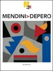 Mendini Depero. Catalogo della mostra (Rovereto, 8 maggio-17 ottobre 2010)